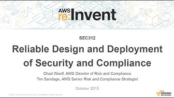 AWS re:Invent 2015 | (SEC312) Reliable Design and Deployment of Security and Compliance