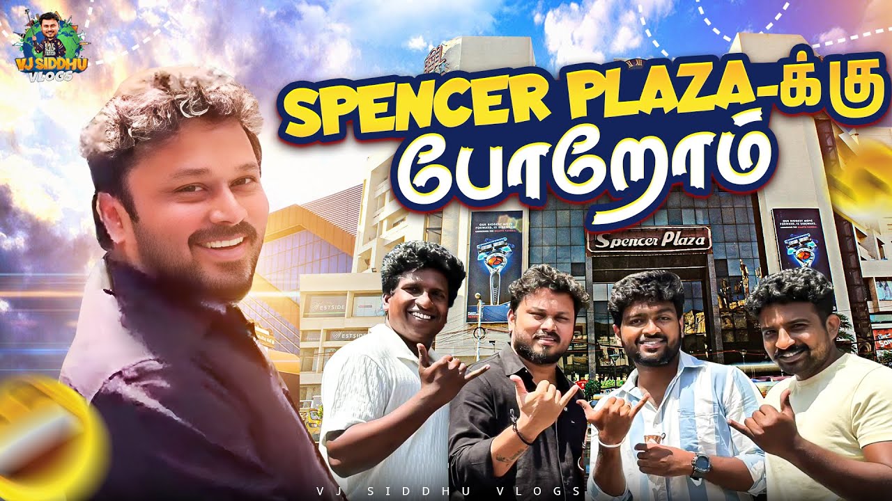 என்னடா பெரிய Mall-Uh Spencer Plaza பாத்திருக்கையா?🏫💥 | Vj Siddhu Vlogs
