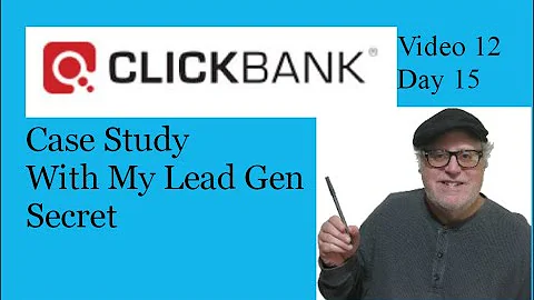 Clickbank Case Study Using My Lead Generation Secret Day 15