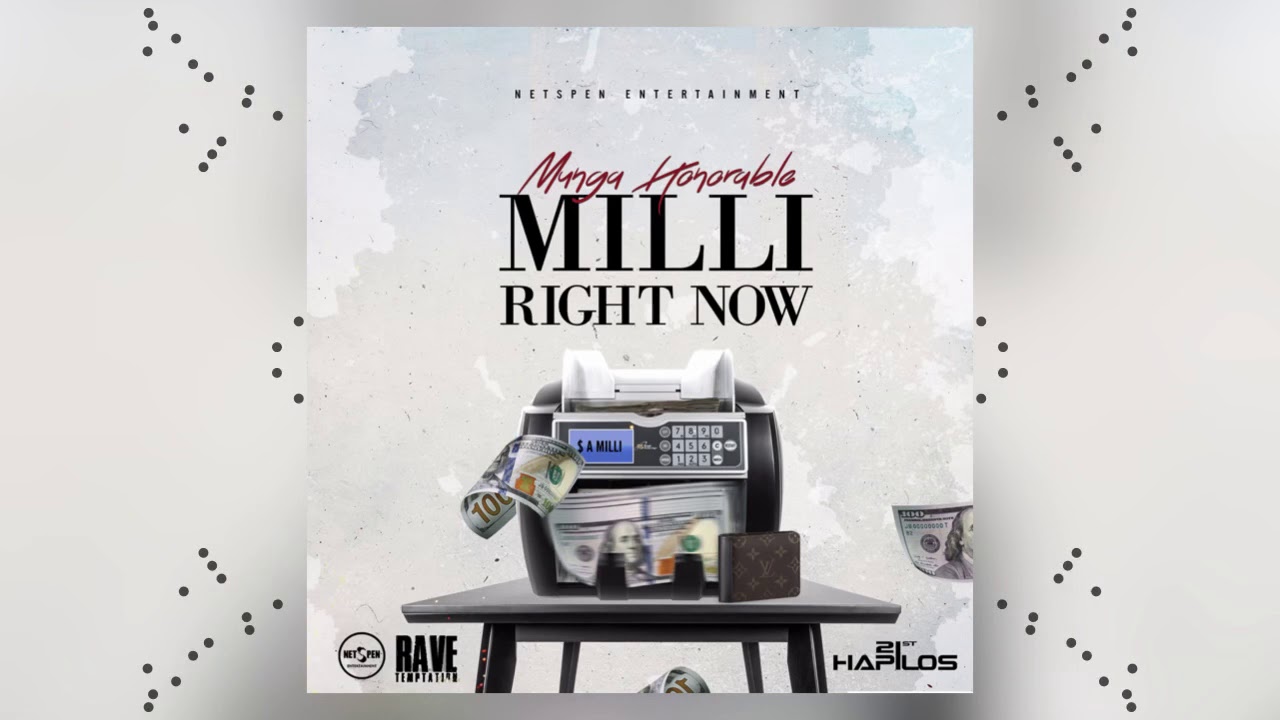 Munga Honorable - Milli Right Now [Rave Temptation Riddim] (CLEAN)