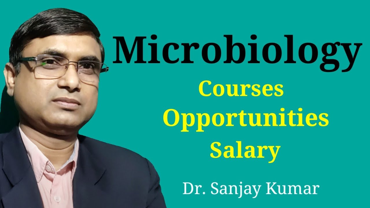 Microbiology Job, courses, University, Opportunity, Dr. Sanjay Kumar ...