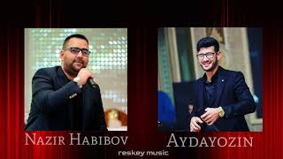 Nazir Habibow x Aydayozin -BAÝ BOU |2022 |reskey music|