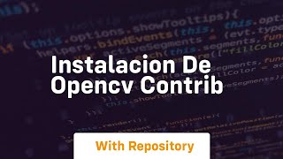 Instalacion de opencv contrib