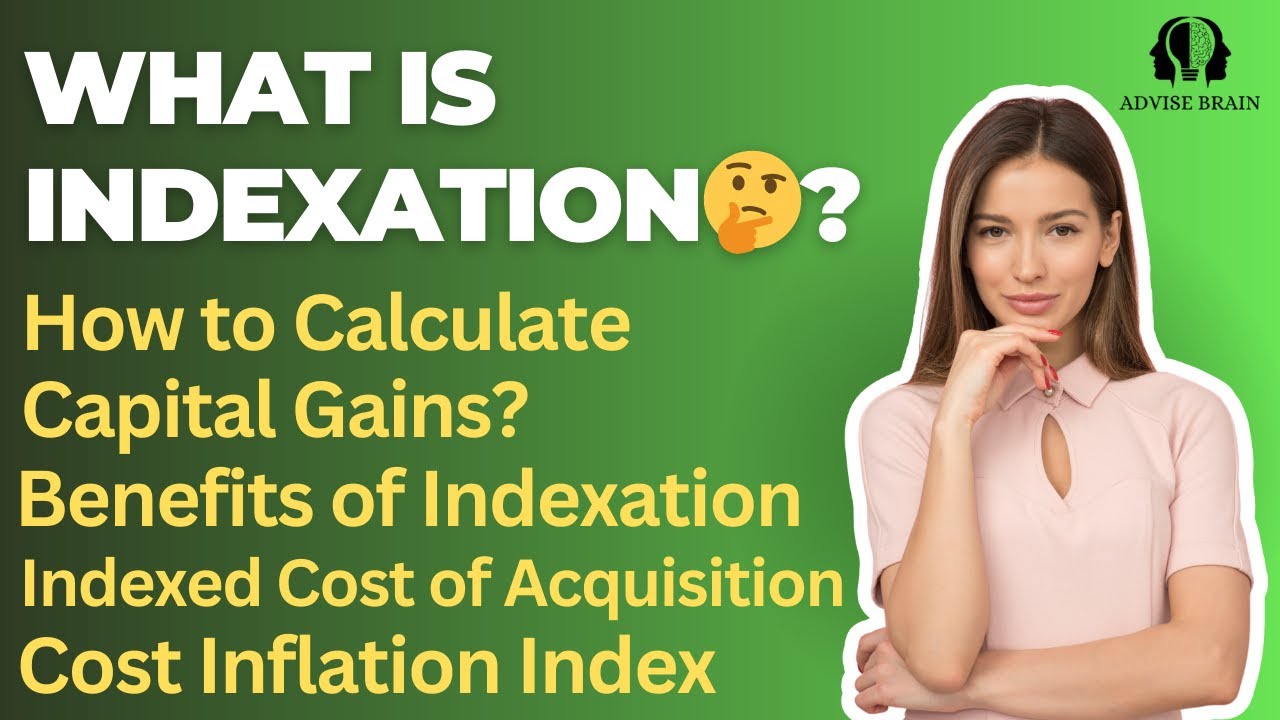 Indexation on Capital Gains | Part 7 | Indexation Benefits ...
