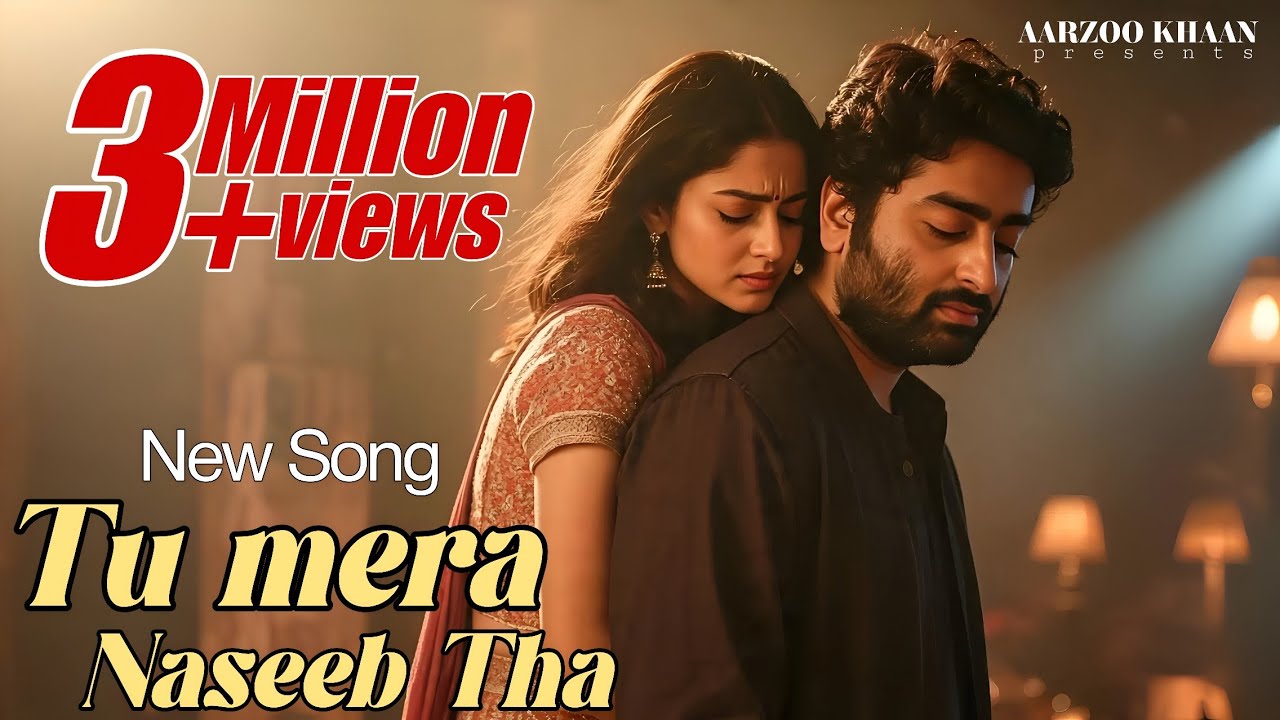 Tu Mera Naseeb Tha | Aarzoo Khaan | Heart Touching Sad Song | Official Video | Broken Love Story
