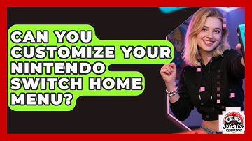 Can You Customize Your Nintendo Switch Home Menu? - Joystick Generations