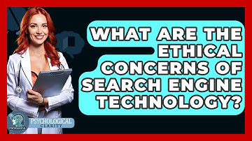 What Are the Ethical Concerns of Search Engine Technology? - Philosophy Beyond