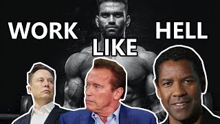 WORK LIKE HELL MOTIVATIONAL VIDEO