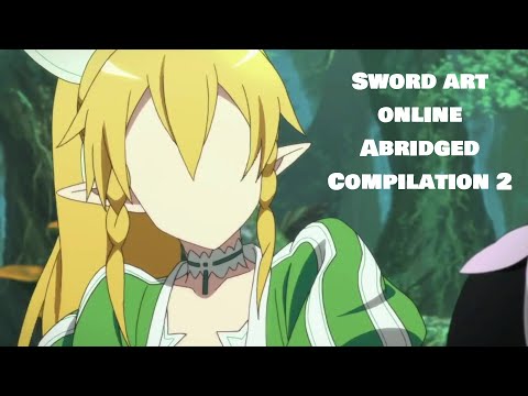 Sword art online Abridged Compilation 2