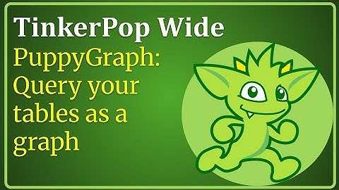 TinkerPop Wide: PuppyGraph - Query your tables as a graph with Gremlin