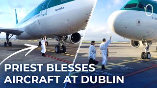 Priest Blesses Planes At Dublin Airport… Yes, Even Ryanair