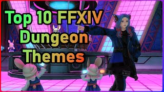 Top 10 FFXIV Dungeon Themes