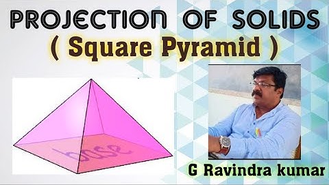 Projections of Solids || Square Pyramid || First Angle Projection ll By G Ravindra Kumar