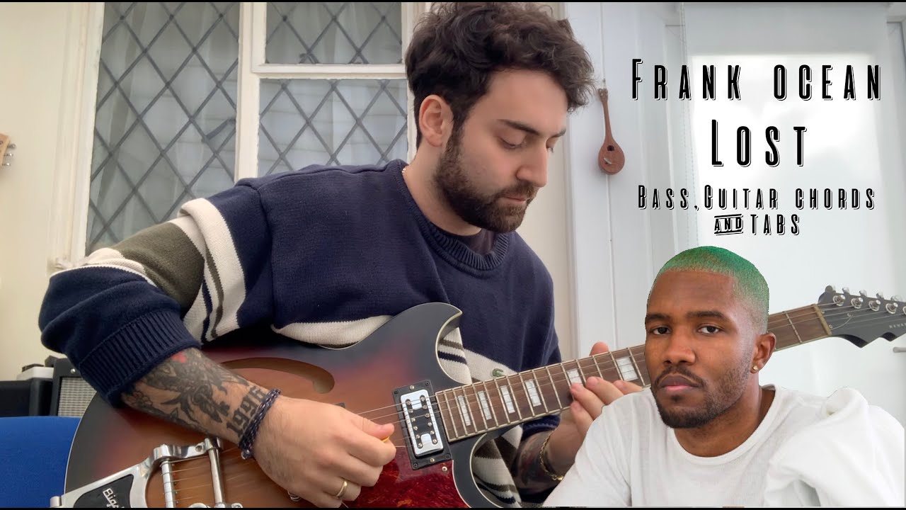 Lost Frank Ocean Bass, Guitar Chords & Tabs Lesson YouTube