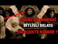 DABBE FİLMİNDEKİ BİTLİSLİ BELKIS GERCEKTE KİMDİR ? İşte GERÇEKLER