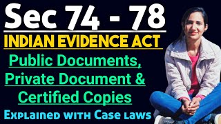 Section 74  to 78 of evidence with cases | Public Documents |  Private Documents | Certified copies