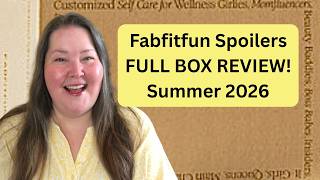 Fabfitfun  Summer 2026  Box Review All Spoilers