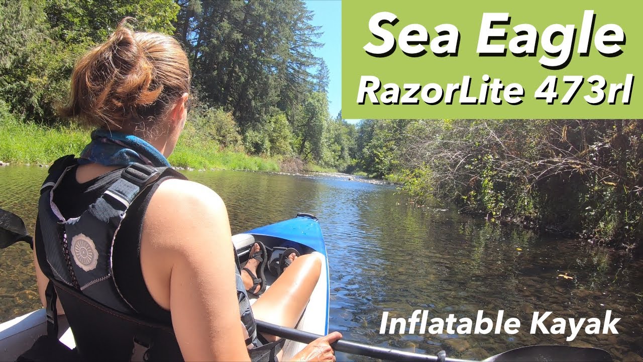 Sea Eagle Inflatable Kayak | RazorLite 473rl | Drop Stitch Tandem Kayak - Review
