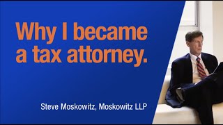 Moskowitz LLP - Why I became a Tax Attorney