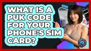 What Is A PUK Code For Your Phone