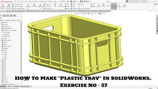 How To Make ''Plastic Tray'' In SolidWorks  Exercise No  57