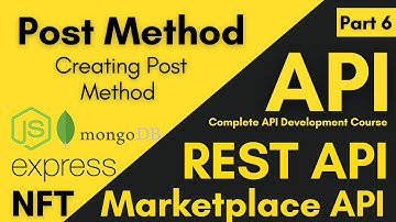 Post Method | How To Create Post Method API | Build API For NFT Marketplace, Learn All API Methods