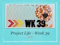 Project Life - Week 39 (2016)