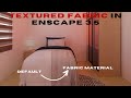 Tips for TEXTURED FABRIC | SketchUp Enscape Tutorial