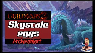 GW2 || Skyscale eggs archivement (mount )