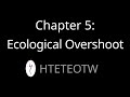Hteteotw chapter 5 ecological overshoot