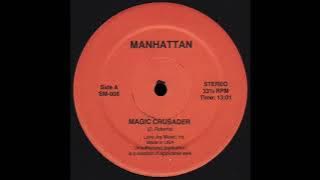 MAGIC CRUSADER Side A * Manhattan Records SM008