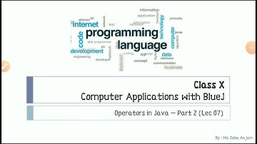 Class X - ICSE Computer (Lec 07) - Operators_in_Java (Part 2)