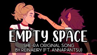 Video thumbnail of "Catradora Original Song FT. Annapantsu || Empty Space Remaster by Reinaeiry"