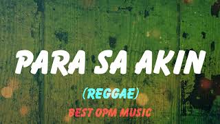Para Sa Akin (Reggae) Lyrics