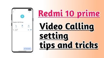 Redmi 10 Prime Video Calling setting tips and tricks