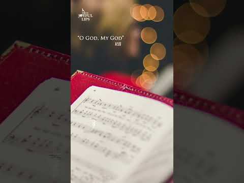 O God, My God [A59] #WithJoyfulLips #CatholicHymn #ChristianSong #ChurchChoir #Hymn