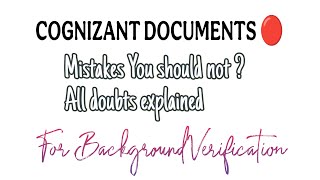 Cognizant documents for background verification 🔴 || Mistakes You Should avoid🔕