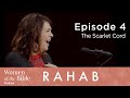 Rahab: The Scarlet Cord (Episode 4)