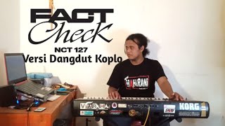 NCT 127 엔시티 127 'Fact Check (불가사의; 不可思議)' Versi Dangdut Koplo (Chord Russian Roullete.ver)
