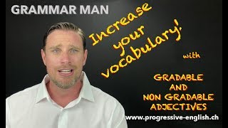 GRADABLE AND NON-GRADABLE ADJECTIVES | English with GRAMMAR MAN