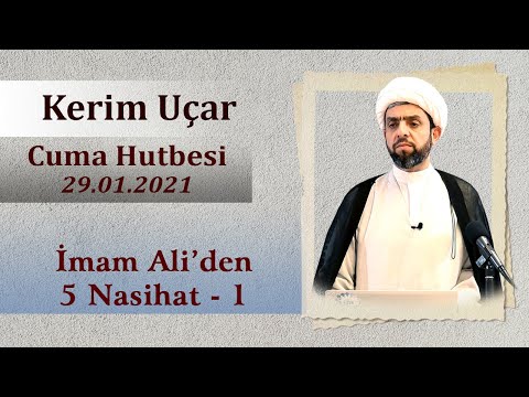 İmam Ali’den 5 Nasihat-1 l Cuma Hutbesi 29.01.2021