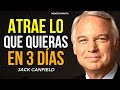 EL MÉTODO DE 3 DÍAS QUE TE CONECTA CON EL UNIVERSO Y TE DA LO QUE QUIERES | JACK CANFIELD