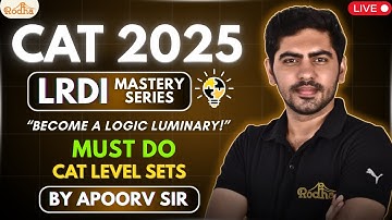 LRDI Mastery Series I CAT 2025 I Apoorv Sir I Rodha I Important Sets