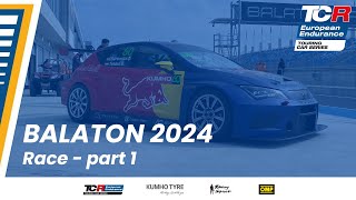 TCR European Endurance - Balaton 2024 Race - Part 1