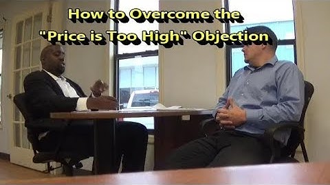 How to Overcome the "Price is Too High" Objection and Help More People Buy Cars