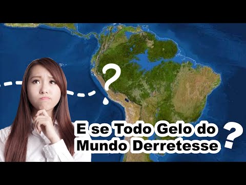 E se Todo Gelo do Mundo Derretesse?