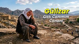 Gülizar / Gitti Canımın Cananı [Turkish Anatolian Folk Songs ] Türkülerimiz