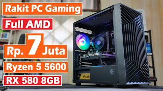 Rakit PC Gaming Full AMD di 7 Juta Dengan Ryzen 5 5600 &amp; RX 580 2048SP 8GB