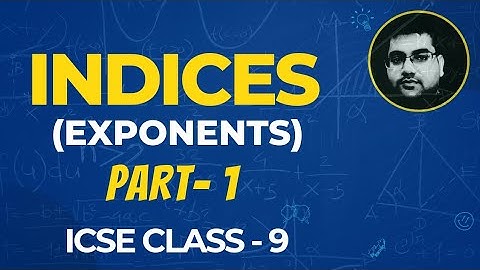 INDICES Part-1 (Exponents) ICSE Class 9 Maths with Solved Examples | @PadhaiPhonePe