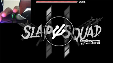 Slap Squad II by Danzmen + 40 Demons - Level Requests